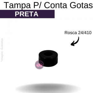 TAMPA C/FURO CONTA GOTAS B/24 PRETA