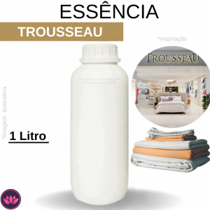 ESSÊNCIA TROUSSEAUX 1 LITRO