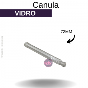 CANULA DE VIDRO 72MM