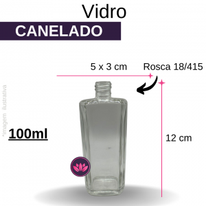 VIDRO CANELADO LISO 100 ML B/18/410