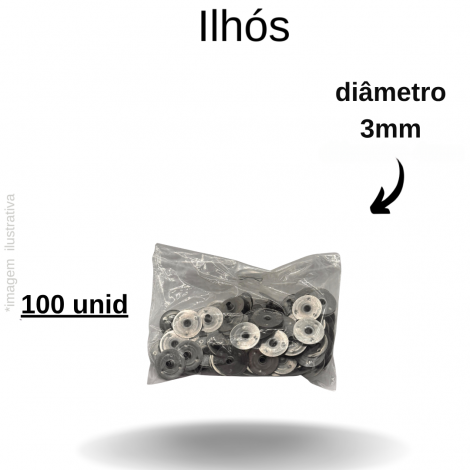 ILHÓS 100 UNIDADES (DIÂMETRO 3,00MM)